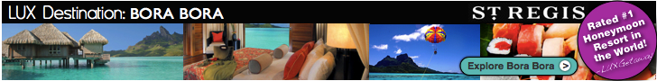 THE ST. REGIS BORA BORA RATED 2011 #1 HONEYMOON RESORT IN THE WORLD